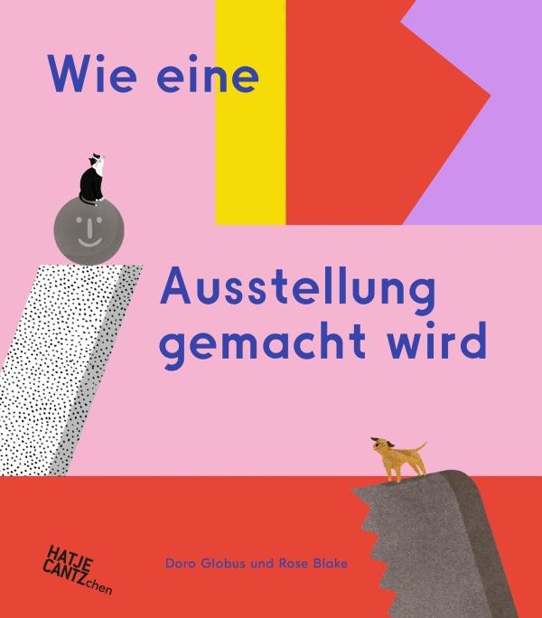 Cover "Wie eine Ausstellung gemacht wird" © Hatje Cantz Verlag