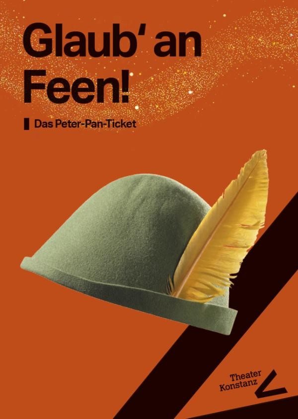 Plakat mit einer Mütze mit Feder, die Peter Pan so ähnlich in den Filmen getragen hat. Außerdem Text: "Glaub' an Feen!"