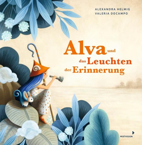 Buchcover von "Alva und das Leuchten der Erinnerung" ©mixtvision Buchcover von "Alva und das Leuchten der Erinnerung" ©mixtvision
