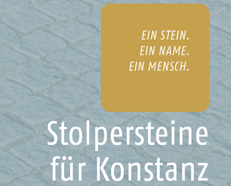 Grafik mit Kopsfsteinpflaster im Hintergrund und Text: "Ein Stein. Ein Name. Ein Mensch. Stolpersteine für Konstanz."