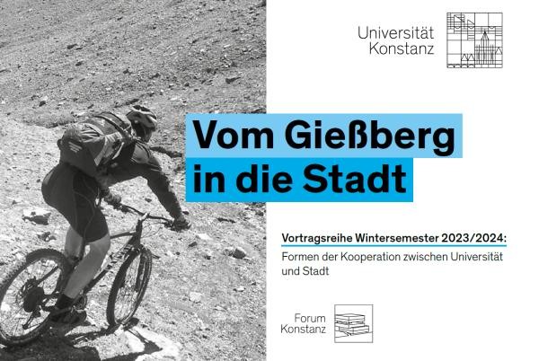 Veranstaltungplakat "Vom Gießberg in die Stadt", zusehen ist ein Bild eines Mountainbikers, der gerade den Hang hinabfährt, sowie Logo der Uni Konstanz und die wichtigsten Veranstaltungsinfos.